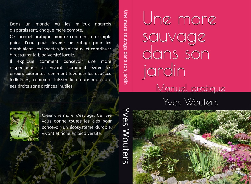 Une mare sauvage dans son jardin - Auteur : Yves Wouters